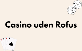 Slots Uden Rufus Oplev Ubegribelige Gevinster Slots Uden Rufus Oplev Ubegribelige Gevinster